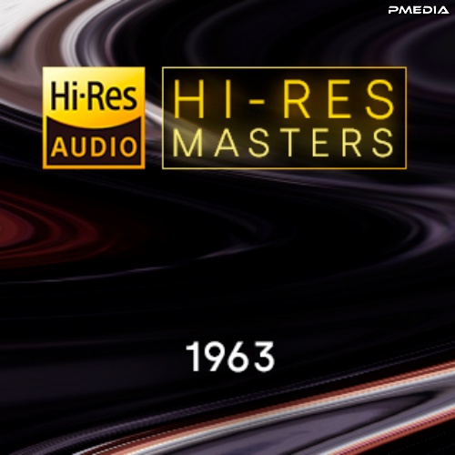 Various Artists - Hi-Res Masters 1963 [24Bit-FLAC] [PMEDIA]