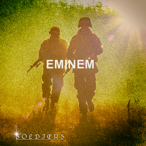 Eminem - Soldiers (S.E)(2022)