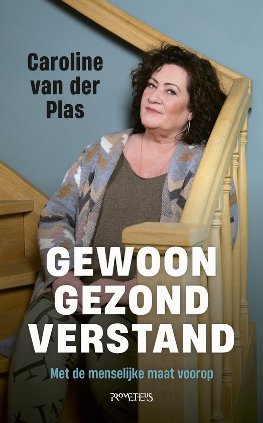 Caroline van der Plas-Gewoon gezond verstand