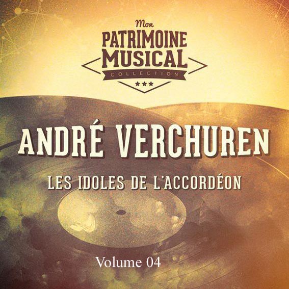 André Verchuren - Les Idoles De L'accordeon - Vol. 04