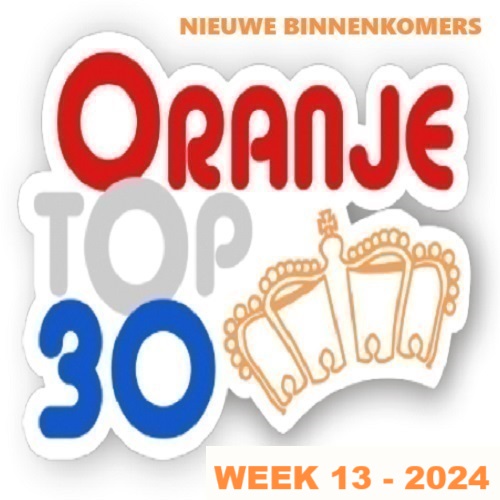 ORANJE TOP 30 - Nieuwe Binnenkomers 2024 Week 13 in FLAC & MP3 & MP4 + Hoesjes